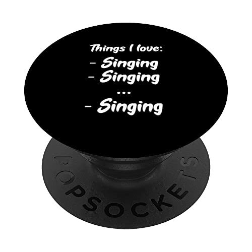 Singer Love To Sing Things I Love Singing and Singing PopSockets PopGrip Intercambiable