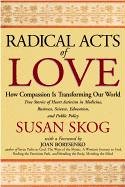 Buy Radical Acts of Love: How Compassion Is Transforming Our World — BookShops.in