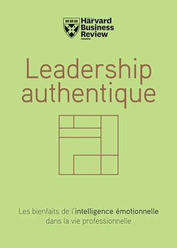Harvard Business Review Press - Leadership Authentique