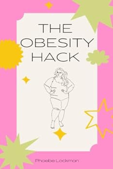 Paperback The Obesity Hack: My Overweight Story [Large Print] Book
