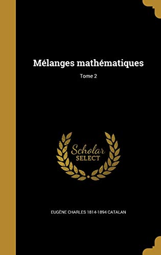Mélanges mathématiques; Tome 2 (French Edition)