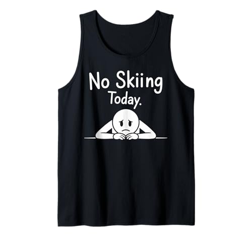 No Skiing Today Funny Skiers Camiseta sin Mangas
