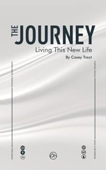 Paperback The Journey: Living This New Life Book