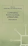 Comparing Postcolonial Literatures: Dislocations