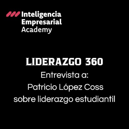 『Liderazgo 360 Entrevisa con Patricio López Coss』のカバーアート