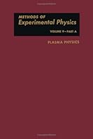 Methods of Experimental Physics, Volume 9A: Plasma Physics 0124759092 Book Cover