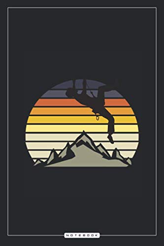 Notebook: Rock Climbing Notebook or Journal: Rock Climbing Gifts for Men: 6" x 9" Blank Lined Journal