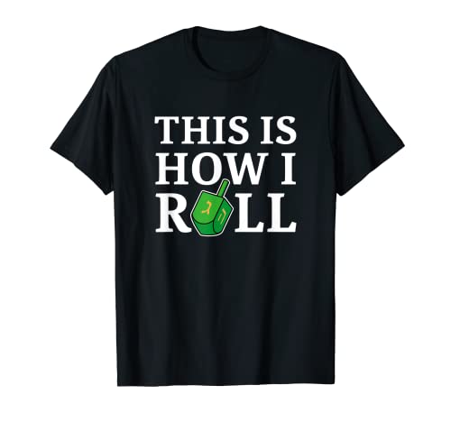 This Is How I Roll Dreidel Hannukah Chanukah Funny Jewish T-Shirt
