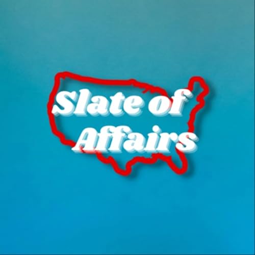 Slate of Affairs Podcast Por Slate of Affairs arte de portada