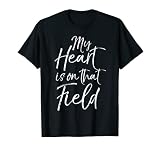 My Heart is on that Field Shirt Proud Mom & Dad Soccer Tee
