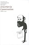 Arvo Part in Conversation (Estonian Literature)