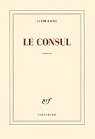 Le Consul 2070147886 Book Cover