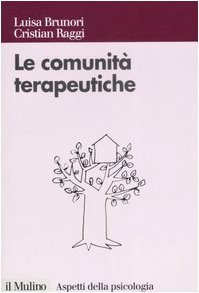 Le Comunità Terapeutiche. Tra Caso E Progetto