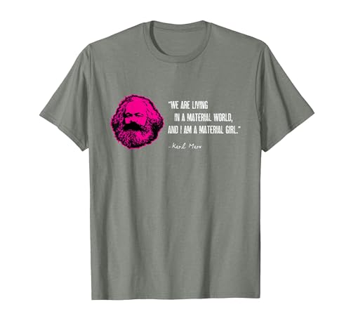 Funny Karl Marx Parody I'm a Material Girl T-Shirt, Men, Olive Heather, Small