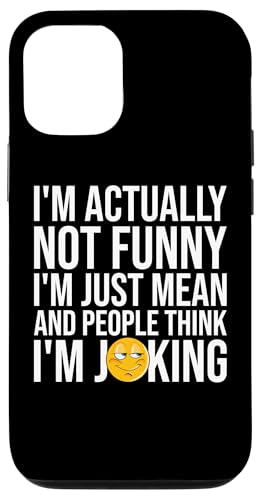 I'm Actually Not Funny Mean Humor Saying saking sating slike �X�}�z�P�[�X iPhone 12/12 Pro �p