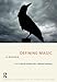 Defining Magic: A Reader (Critical Categories in the Study of Religion)
