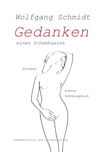 Gedanken eines Schamhaares: Ein etwas anderes Aufklärungsbuch