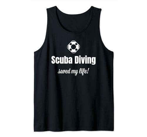 Funny Scuba Diving Saved My Life Scuba Diver Diving Tank Top