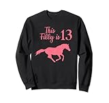 8.5 oz, Klassisch geschnitten This Filly Is 13  13th Birthday Female Horses Geschenk Sweatshirt