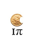 I Love the Number Pi and Love Eating Pie : Ligned Notebook / Journal Gift 6 X9 120 Pages Matte Finish 1674639937 Book Cover