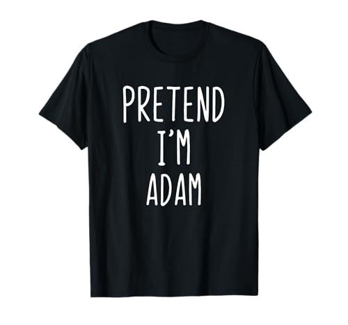 Pretend I'm Adam Costume Halloween Bible Lazy Adult Kids T-Shirt