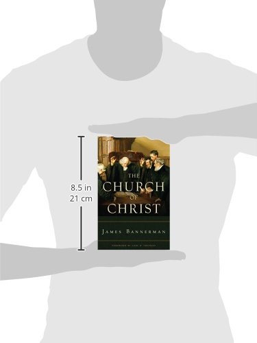 Church of Christ: A Treatise on the Nature, Powers, Ordinances, Discipline and Government of the Chr
