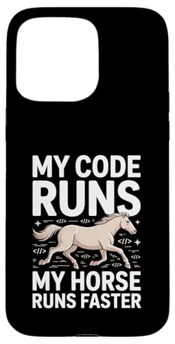 My Code Runs My Horse Runs Faster �v���O���}�[ �X�}�z�P�[�X iPhone 15 Pro Max �p