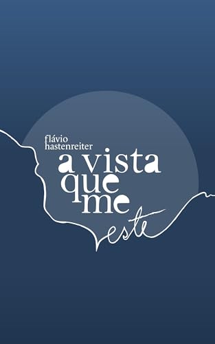 A vista que me veste