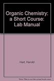 Organic Chemistry: a Short Course: Lab Manual