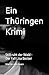 Ein Thüringen Krimi: Still ruht der Wald