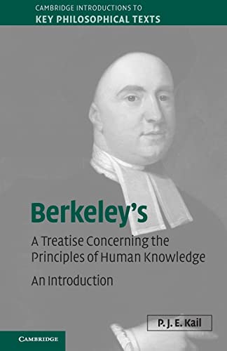 Berkeley's A Treatise Concerning the Principles of Human Knowledge: An Introduction (Cambridge Introductions to Key Philosophical Texts)