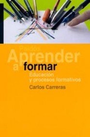Paperback Aprender a formar: Educación y procesos formativos (Spanish Edition) [Spanish] Book