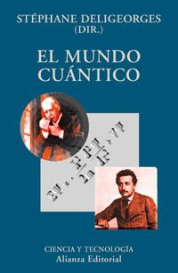El mundo cuántico (El Libro Universitario - Ensayo)