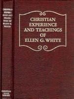 Christian Experience and Teaching of Ellen G. White B00AF91X6G Book Cover