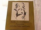  Karl Blossfeldt. Fotografien zwischen Natur und Kunst