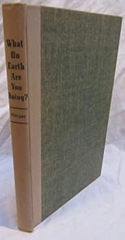 Hardcover What on earth are you doing? Book