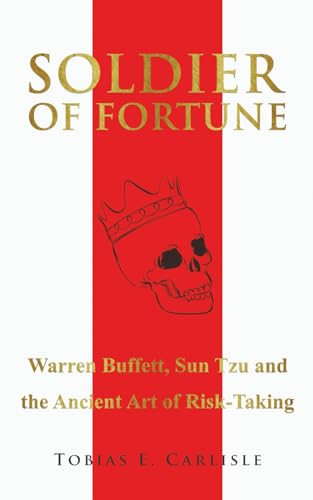 Image of Soldier of Fortune: Warren Buffett, Sun Tzu and the Ancient Art of Risk-Taking