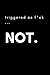 Produktbild Triggered as f*ck NOT: Notebook