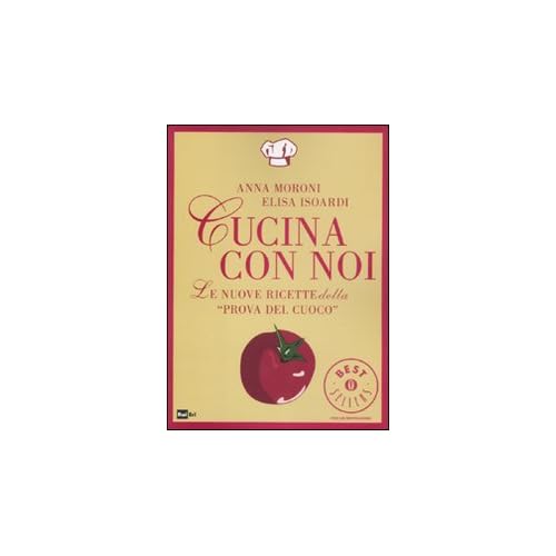 Cucina con noi. Le nuove ricette della «Prova del cuoco»