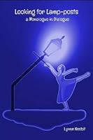 Looking for Lamp-posts - A Monologue in Dialogue 1312676825 Book Cover