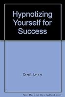 Hypnotizing Yourself for Success 0882477803 Book Cover