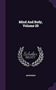 Hardcover Mind And Body, Volume 20 Book