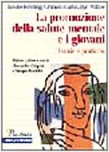 La promozione della salute mentale e i giovani. Teorie e pratiche