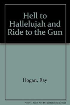 Paperback Hell to Hallelujah and Ride to the Gun Book
