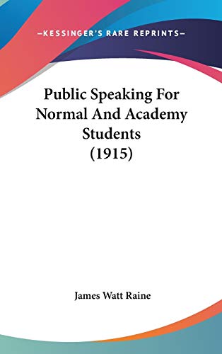 Public Speaking For Normal And Academy Students (1915)