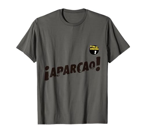 'Aparcao' diseño oficial La que se avecina Camiseta