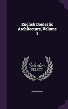 Hardcover English Domestic Architecture, Volume 1 Book