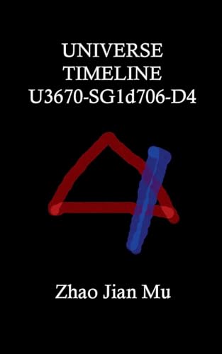 Universe Timeline U3670-SG1d706-D4 (Rogue Space-Time)