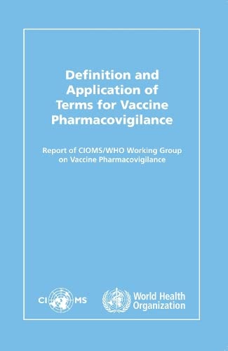 Definition and application of terms for vaccine pharmacovigilance: report of CIOMS/WHO Working Group on Vaccine Pharmacovigilance