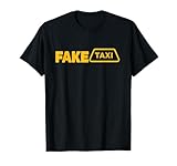 Fake Taxi Funny Fake Taxi Driver T-Shirt